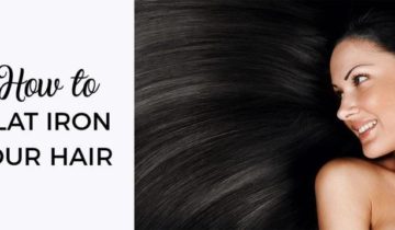 How to Flat Iron Your Hair